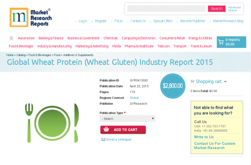 Global Wheat Protein (Wheat Gluten) Industry Report 2015'