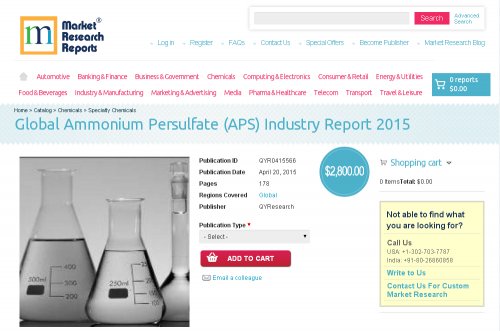 Global Ammonium Persulfate (APS) Industry Report 2015'