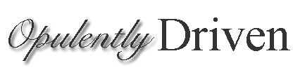 Opulently Driven