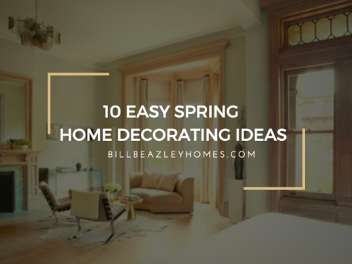 10 Easy Spring Home Decorating Ideas'