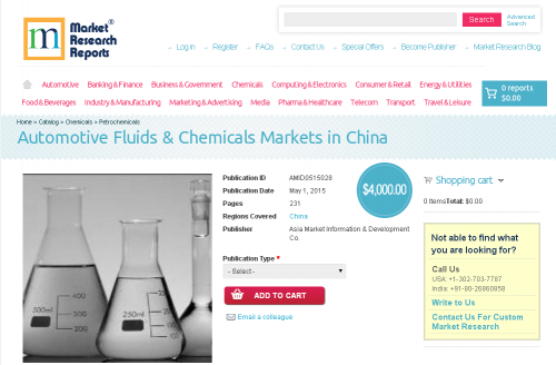 Automotive Fluids &amp;amp; Chemicals Markets in China'