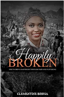Happily Broken by Clementine Bihiga