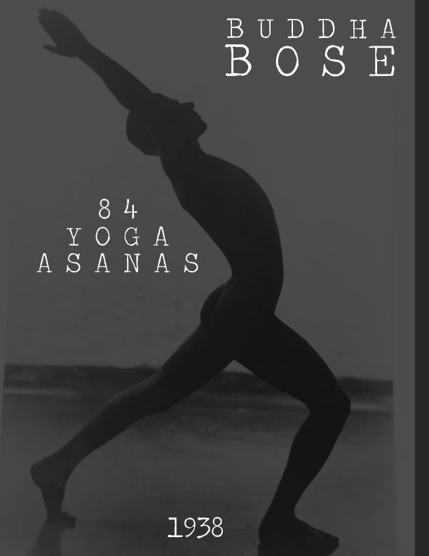 84 Yoga Asanas, by Buddha Bose'