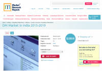 DM Market in India 2015 - 2019