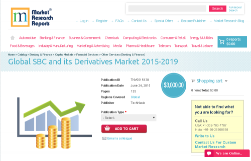 Global SBC and its Derivatives Market 2015-2019'