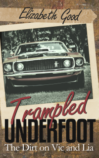 Tramped Underfoot by Elizabeth Good