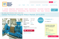 Global Permanent Magnet Motor Market 2015-2019
