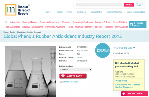 Global Phenols Rubber Antioxidant Industry Report 2015'