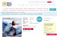 The Global Submarine and MRO Market 2015-2025