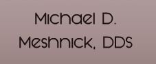 Company Logo For Michael D. Meshnick, DDS'