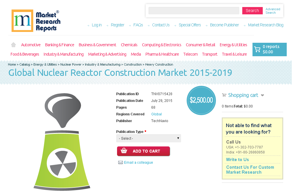 Global Nuclear Reactor Construction Market 2015-2019