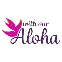 With Our Aloha