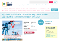 Big Data in Global Oil &amp; Gas Market
