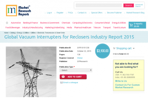 Global Vacuum Interrupters for Reclosers Industry Report 201'