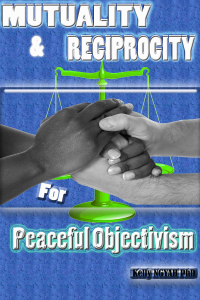 Mutuality and Reciprocity for Peaceful Objectivism