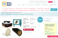 IPTV Market in South Korea 2016-2020