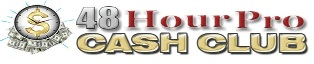 48HourPro Cash Club'