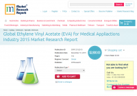 Global Ethylene Vinyl Acetate (EVA) for Medical Appliactions