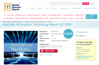 Australia Information Technology Report Q1 2016