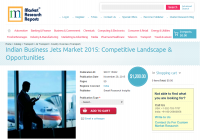 Indian Business Jets Market 2015: Competitive Landscape