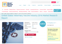 United States Veterinary Vaccine Industry 2016